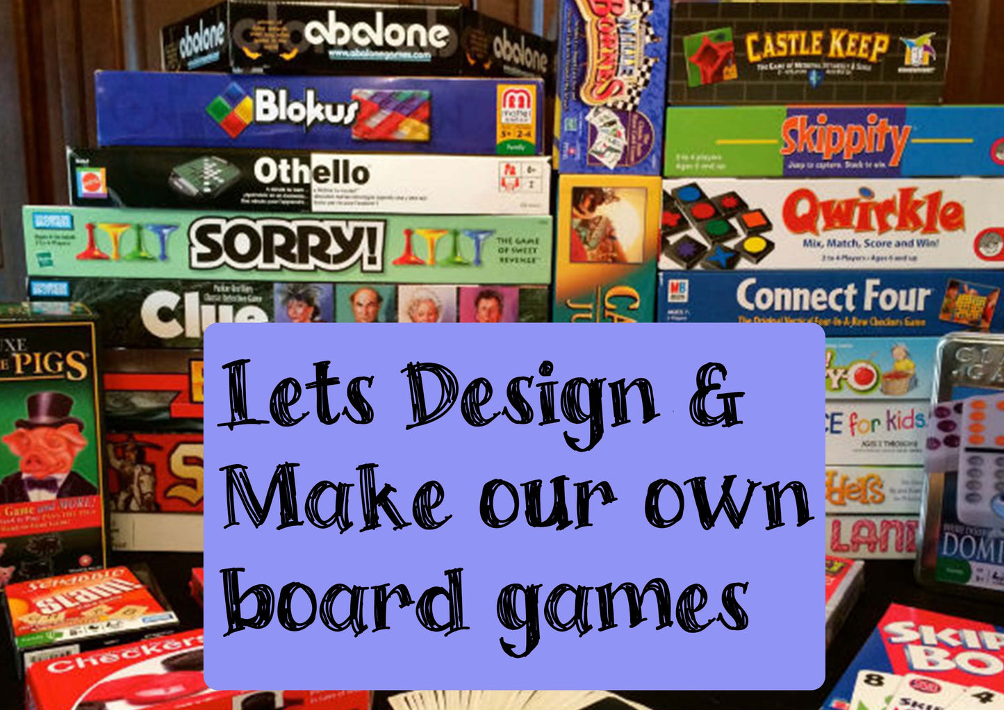 Home education childrens lessons (June/July term) - Design and make a board game