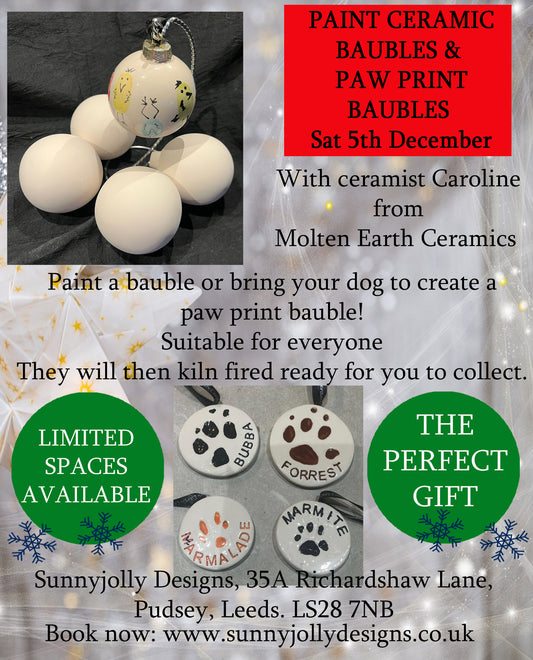 Paint a ceramic bauble or make Paw print baubles Sat 5th Dec 10-3pm