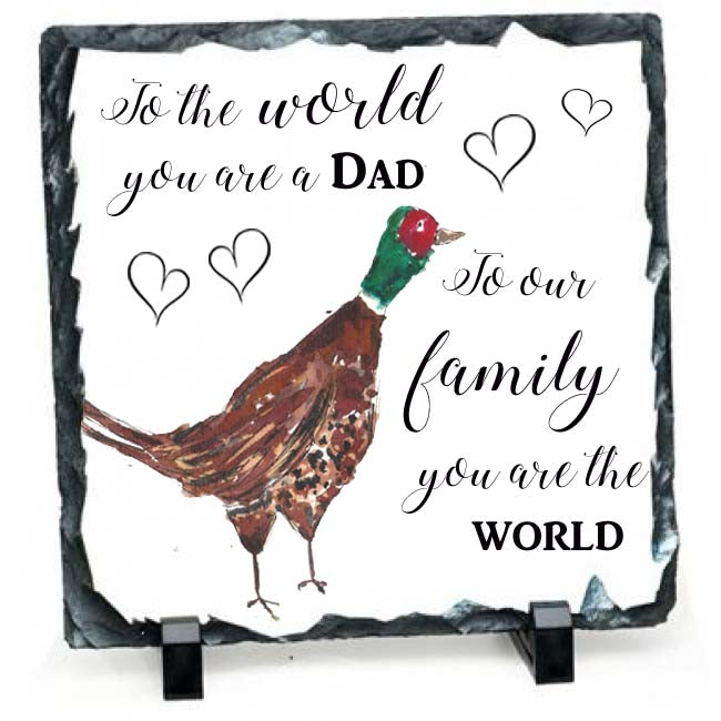Dad Pheasant slate plaque